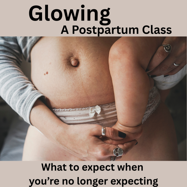 Glowing, a postpartum class